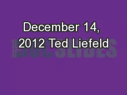 December 14, 2012 Ted Liefeld