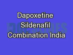 Dapoxetine Sildenafil Combination India