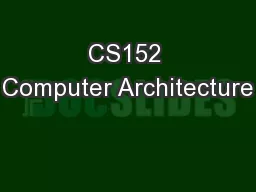 CS152 Computer Architecture