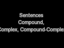 Sentences Compound, Complex, Compound-Complex