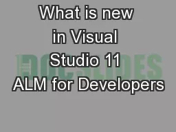 What is new in Visual Studio 11 ALM for Developers