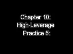 Chapter 10: High-Leverage Practice 5: