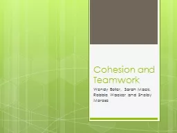Cohesion and Teamwork Wendy