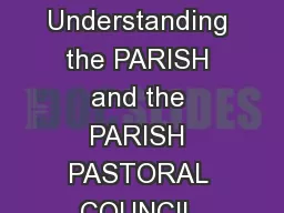 communio  and  missio Understanding the PARISH and the PARISH PASTORAL COUNCIL Through