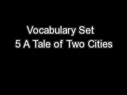 Vocabulary Set  5 A Tale of Two Cities