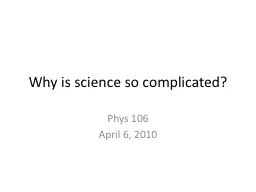 Why is science so complicated?