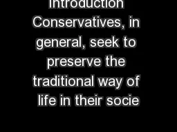 Introduction Conservatives, in general, seek to preserve the traditional way of life in their socie
