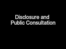 Disclosure and Public Consultation