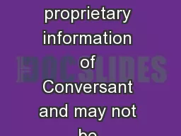 This  document contains proprietary information of Conversant and may not be reproduced
