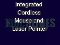Integrated Cordless Mouse and Laser Pointer