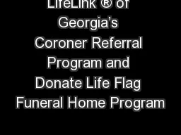 LifeLink ® of Georgia’s Coroner Referral Program and Donate Life Flag Funeral Home Program