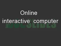 Online  interactive  computer