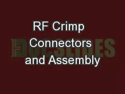RF Crimp  Connectors and Assembly