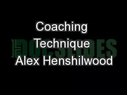 Coaching Technique Alex Henshilwood