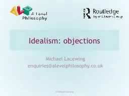 Idealism: objections Michael Lacewing