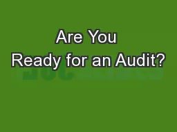 Are You Ready for an Audit?