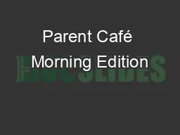 Parent Café Morning Edition