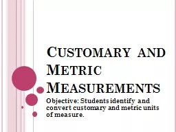 Customary and Metric Measurements