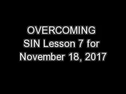 OVERCOMING SIN Lesson 7 for November 18, 2017