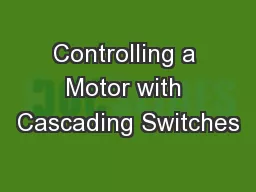 Controlling a Motor with Cascading Switches