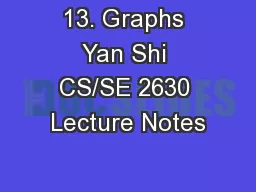 13. Graphs Yan Shi CS/SE 2630 Lecture Notes