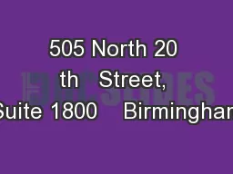 505 North 20 th   Street, Suite 1800    Birmingham