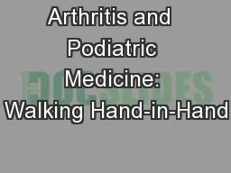Arthritis and  Podiatric Medicine: Walking Hand-in-Hand