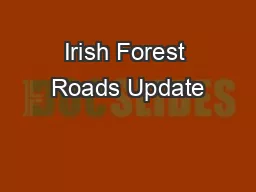 Irish Forest Roads Update