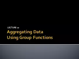 Aggregating Data  Using Group Functions