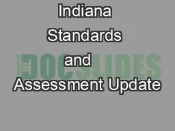 Indiana Standards and    Assessment Update