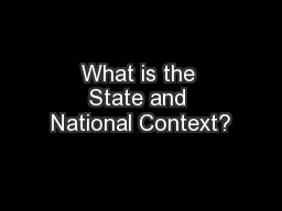 What is the State and National Context?