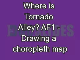 Where is Tornado Alley? AF1 - Drawing a choropleth map