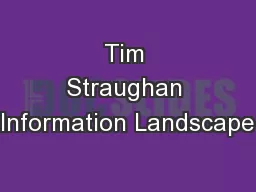 Tim Straughan Information Landscape