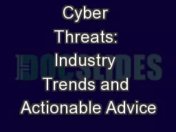 Cyber Threats: Industry Trends and Actionable Advice