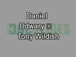 Daniel Udwary 	  Tony Wildish