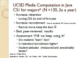 UCSD Media Computation in Java CS1 for majors* (N >130, 2x a year)
