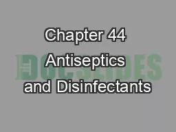 Chapter 44 Antiseptics and Disinfectants