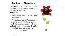 Father of Genetics Objective: