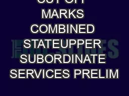 CUT OFF MARKS COMBINED STATEUPPER SUBORDINATE SERVICES PRELIM