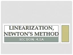 Section 4.5a Linearization, Newton’s Method
