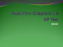 Huck Finn Chapters 1-8  AP Test