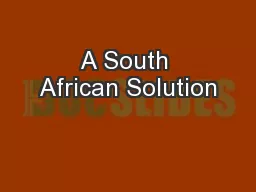 A South African Solution