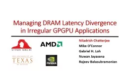 Managing DRAM Latency Divergence in Irregular GPGPU Applications