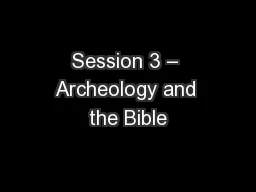 Session 3 – Archeology and the Bible