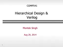 1 COMP541 Hierarchical Design & Verilog