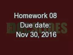 Homework 08 Due date: Nov 30, 2016
