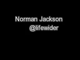 Norman Jackson     @lifewider