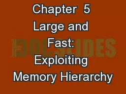 Chapter  5 Large and Fast: Exploiting Memory Hierarchy