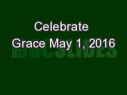 Celebrate Grace May 1, 2016