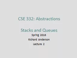 CSE 332: Abstractions Stacks and Queues